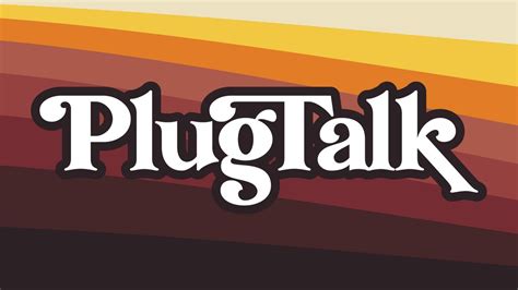 plugtalk podcast|PLUG TALK PODCAST